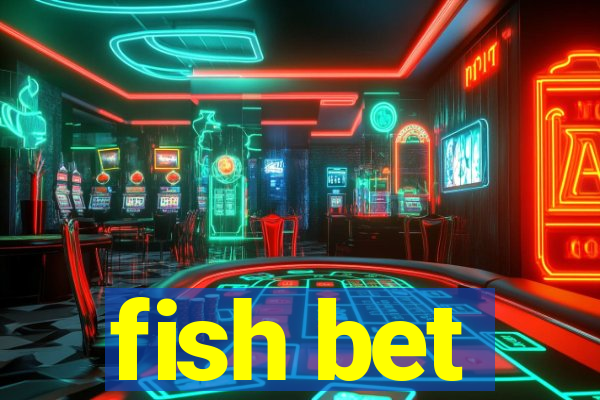 fish bet